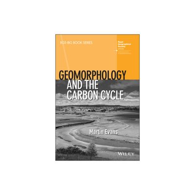 Geomorphology and the Carbon Cycle - (Rgs-Ibg Book) by Martin Evans (Paperback)