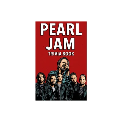 Pearl Jam Trivia Book - by Dale Raynes (Paperback)