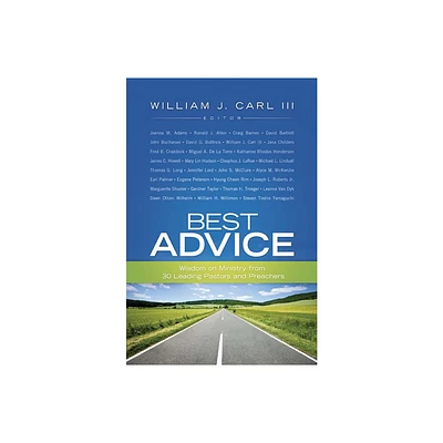 Best Advice - by William J Carl III (Paperback)