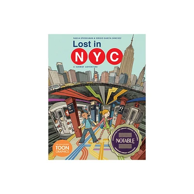 Lost in Nyc: A Subway Adventure - by Nadja Spiegelman (Paperback)