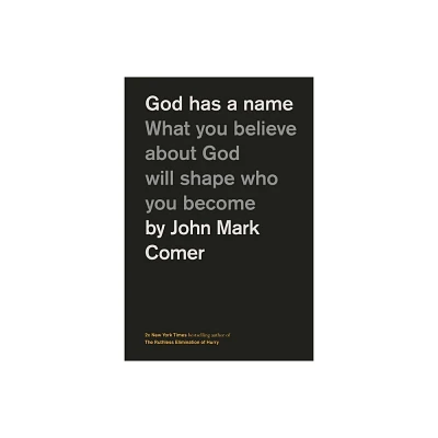 God Has a Name - by John Mark Comer (Hardcover)