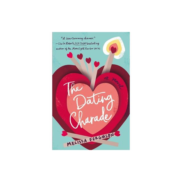 The Dating Charade - by Melissa Ferguson (Paperback)