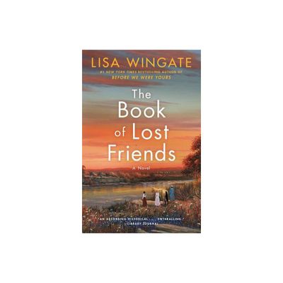 Book of Lost Friends - by Lisa Wingate (Paperback)