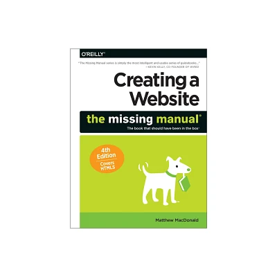 Creating a Website: The Missing Manual - 4th Edition by Matthew MacDonald (Paperback)