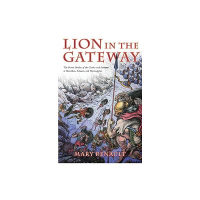 The Lion in the Gateway - by Mary Renault (Paperback)