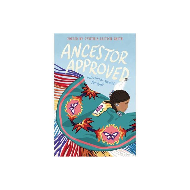 Ancestor Approved: Intertribal Stories for Kids