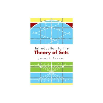 Introduction to the Theory of Sets - (Dover Books on Mathematics) by Joseph Breuer (Paperback)