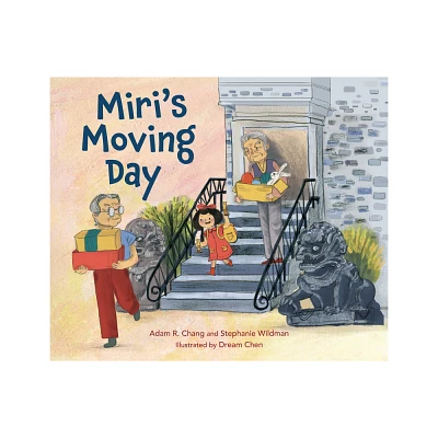 Miris Moving Day - by Adam R Chang & Stephanie Wildman (Hardcover)