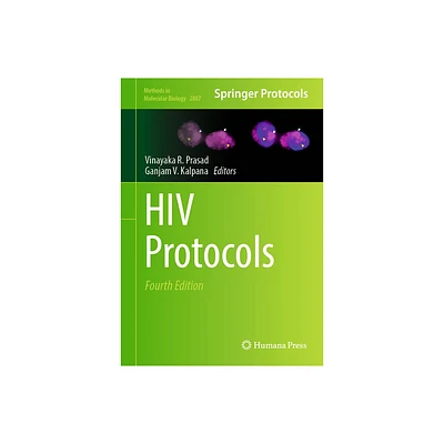 HIV Protocols - (Methods in Molecular Biology) 4th Edition by Vinayaka R Prasad & Ganjam V Kalpana (Hardcover)