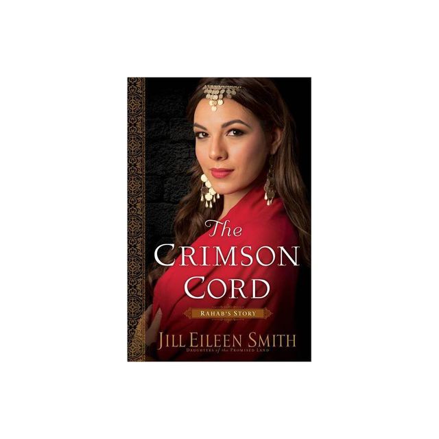 The Crimson Cord - (Daughters of the Promised Land) by Jill Eileen Smith (Paperback)