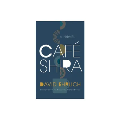 Caf Shira - (Judaic Traditions in Literature, Music, and Art) by David Ehrlich (Paperback)