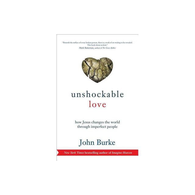 Unshockable Love - by John Burke (Paperback)