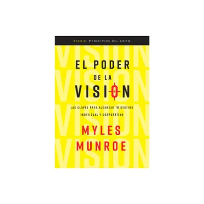 El Poder de la Visin - (Principios del xito) Abridged by Myles Munroe (Paperback)