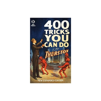 400 Tricks You Can Do - by Howard Thurston (Paperback)