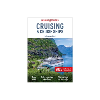 Insight Guides Cruising & Cruise Ships 2025: Cruise Guide with eBook - (Insight Guides Cruise Guide) 30th Edition (Paperback)