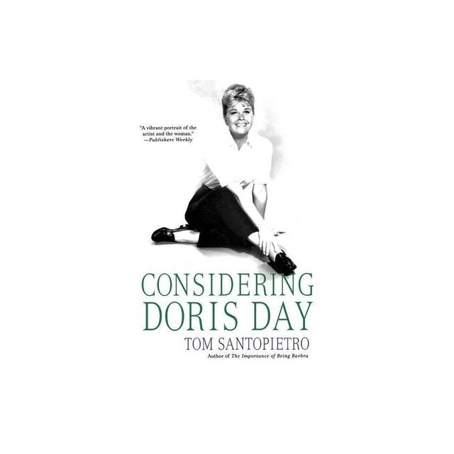 Considering Doris Day - by Tom Santopietro (Paperback)