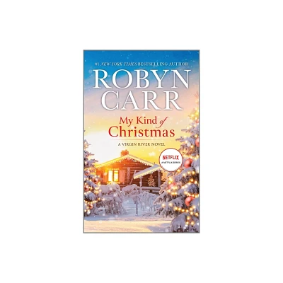 My Kind of Christmas - (Virgin River Novel) by Robyn Carr (Paperback)