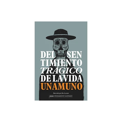 Del Sentimiento Trgico de la Vida - (Pensamiento Ilustrado) by Miguel De Unamuno (Hardcover)