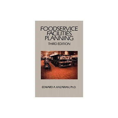 Foodservice Facilities Planning - 3rd Edition by Edward A Kazarian (Hardcover)