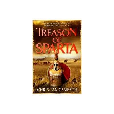 Treason of Sparta - by Christian Cameron (Paperback)