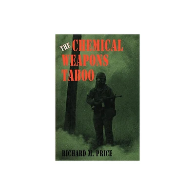 The Chemical Weapons Taboo - by Richard M Price (Paperback)