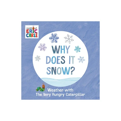 Why Does It Snow? - by Eric Carle (Board Book)