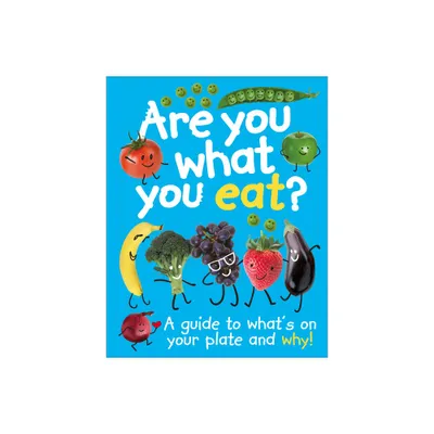 Are You What You Eat? - by DK (Hardcover)