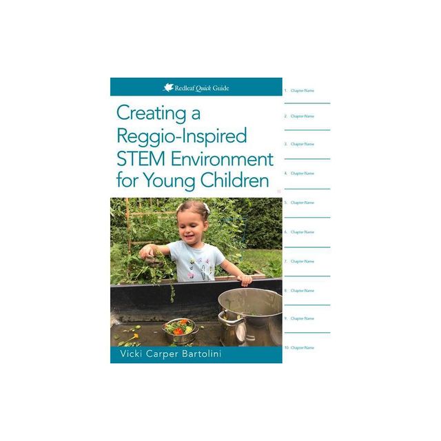 Creating a Reggio-Inspired Stem Environment for Young Children - (Redleaf Quick Guide) by Vicki Carper Bartolini (Paperback)