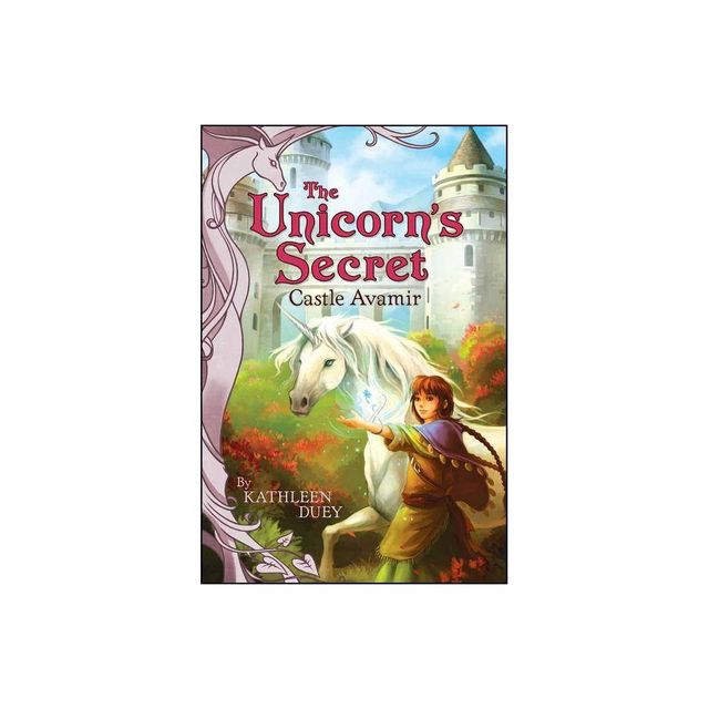 Castle Avamir - (Unicorns Secret) by Kathleen Duey (Paperback)