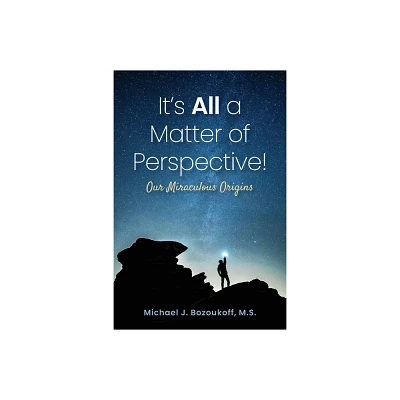 Its All a Matter of Perspective - by M S Michael J Bozoukoff (Paperback)