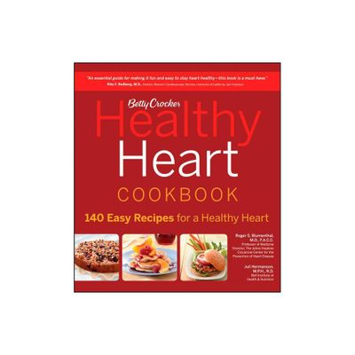 Betty Crocker Healthy Heart Cookbook - (Betty Crocker Cooking) by Roger S Blumenthal & Betty Crocker (Paperback)