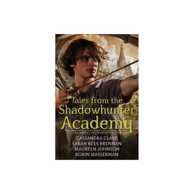 Tales from the Shadowhunter Academy (Hardcover) (Cassandra Clare)