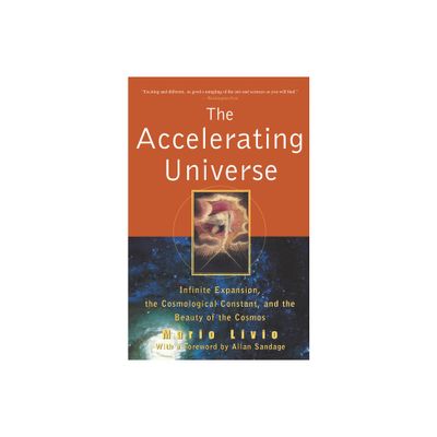 The Accelerating Universe - by Mario Livio (Paperback)