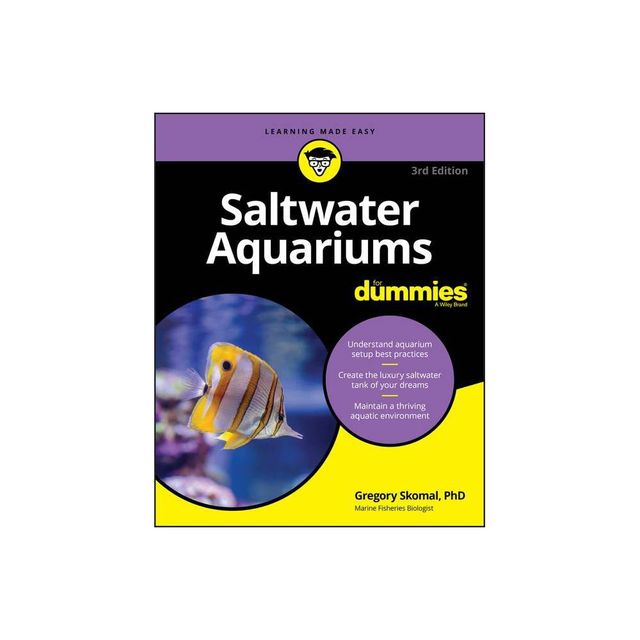 Saltwater Aquariums for Dummies - 3rd Edition by Gregory Skomal (Paperback)