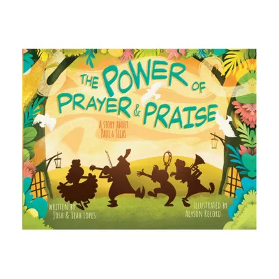 The Power of Prayer & Praise