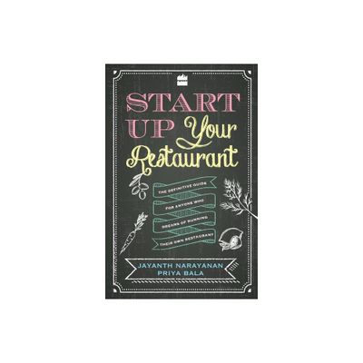 Start Up Your Restaurant - by Jayanth Narayanan (Paperback)