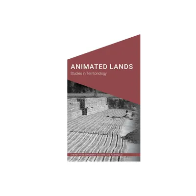 Animated Lands - (Cultural Geographies + Rewriting the Earth) by Andrea Mubi Brighenti & Mattias Karrholm (Paperback)