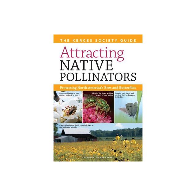 Attracting Native Pollinators - by The Xerces Society (Paperback)