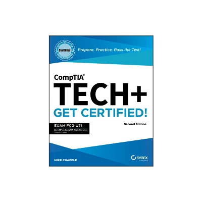 Comptia Tech+ Certmike: Prepare. Practice. Pass the Test! Get Certified! - (Certmike Get Certified) 2nd Edition by Mike Chapple (Paperback)