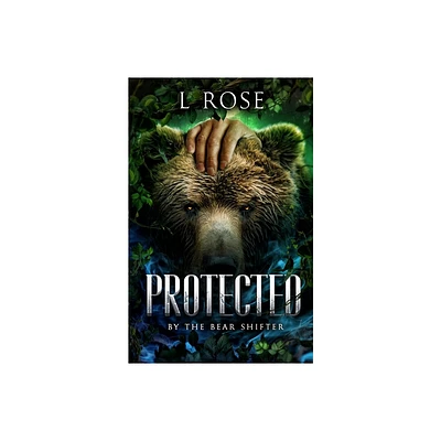 Protected by the Bear Shifter - Large Print by L Rose & Lila Rose (Paperback)