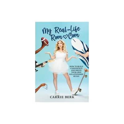 My Real-Life Rom-Com - by Carrie Berk (Paperback)