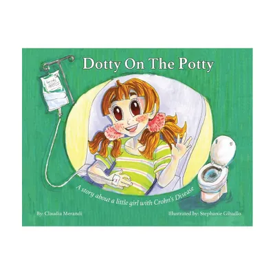 Dotty on the Potty - by Claudia Merandi (Paperback)