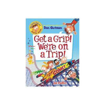 My Weird School Graphic Novel: Get a Grip! Were on a Trip