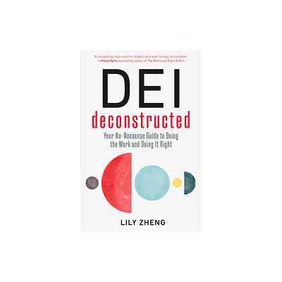 Dei Deconstructed - by Lily Zheng (Paperback)