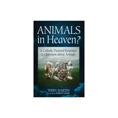 Animals in Heaven? - by Terry Martin (Paperback)