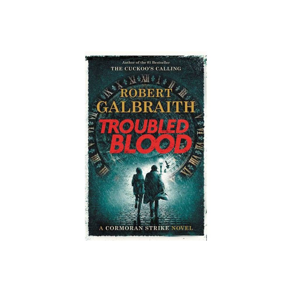 Troubled Blood - (cormoran Strike Novel) By Robert Galbraith (paperback) :  Target