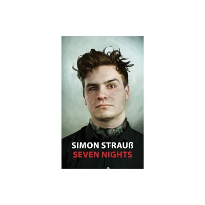 Seven Nights - by Simon Strauss (Paperback)