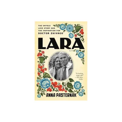 Lara - by Anna Pasternak (Paperback)