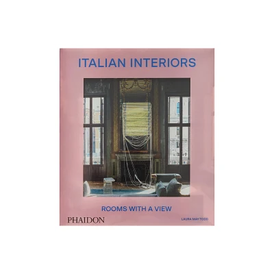 Italian Interiors - by Laura May Todd (Hardcover)