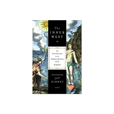 The Inner West - (New Consciousness Reader) by Jay Kinney (Paperback)